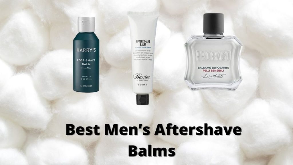 Best men’s aftershave balms