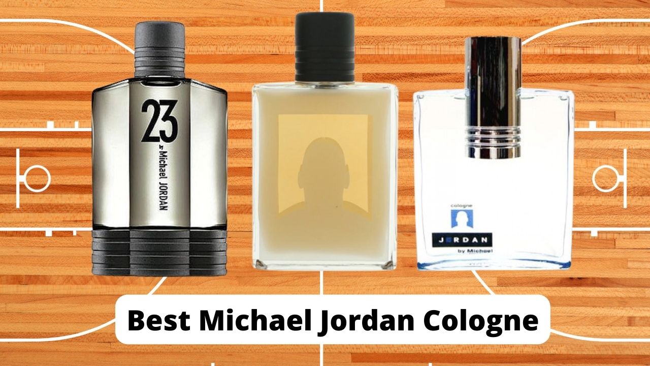 Best michael Jordan cologne