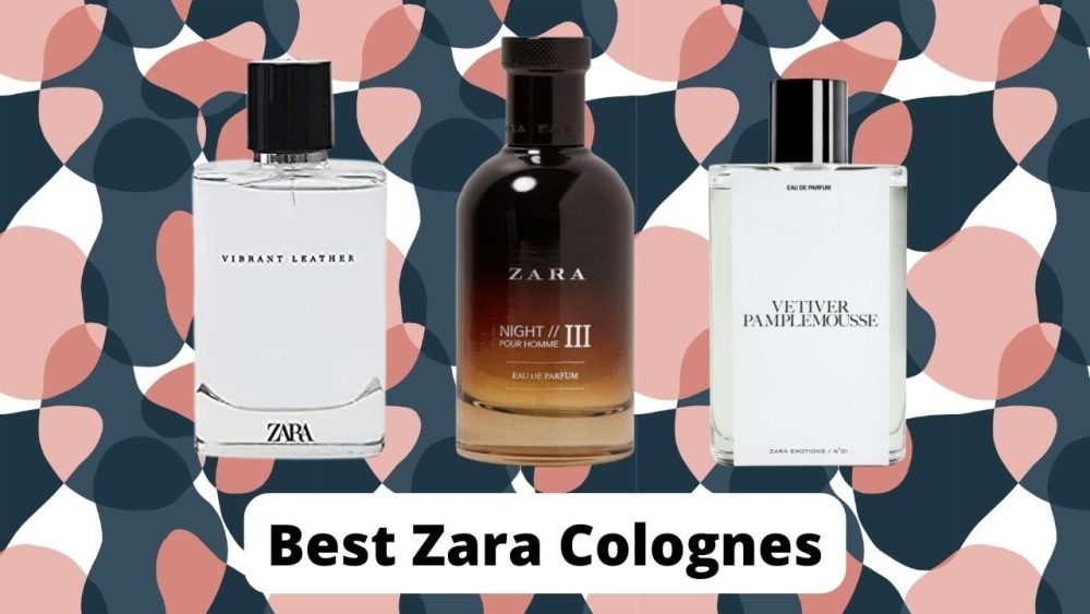 11 Best Zara Perfumes for Men in 2023 - 7Gents