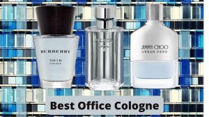 Best Office Colognes