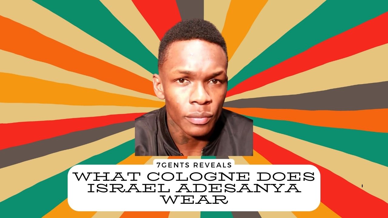 what cologne does israel adesanya wear
