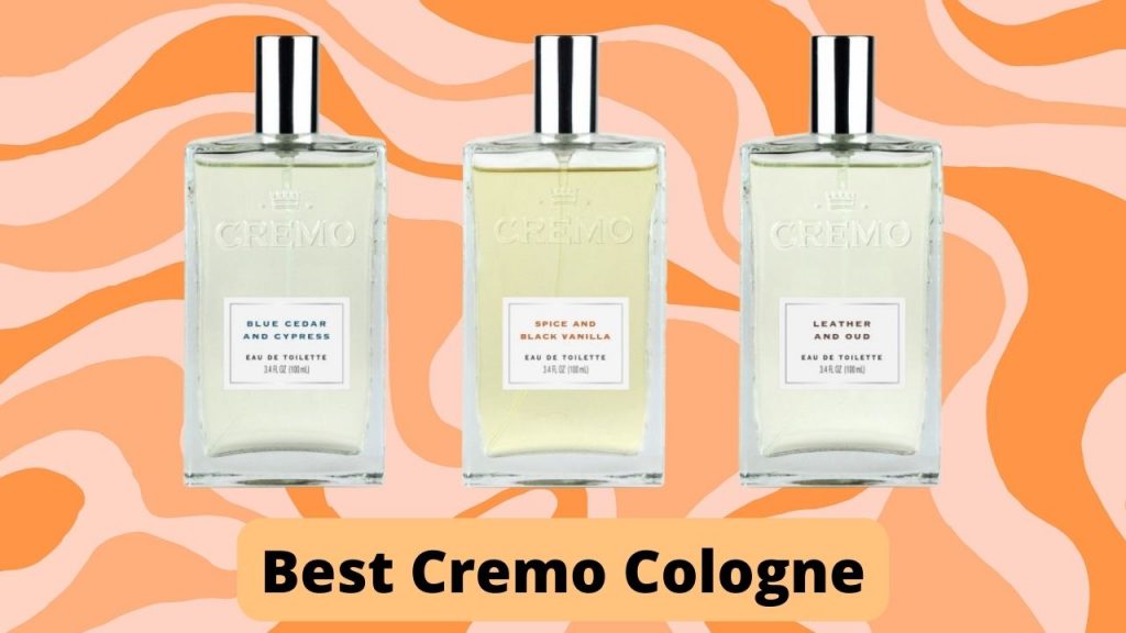 6 Best Cremo Colognes for Men (and 2 to Avoid) 2024 - 7Gents