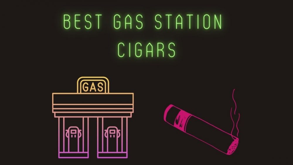 best gas station cigars