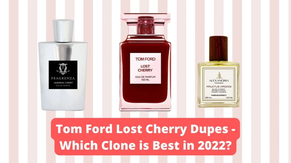 Tom Ford Lost Cherry Dupes - Which Clone is Best in 2022?