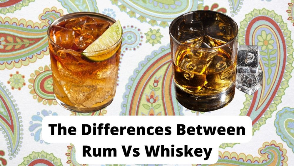 Differences Between Rum Vs Whiskey