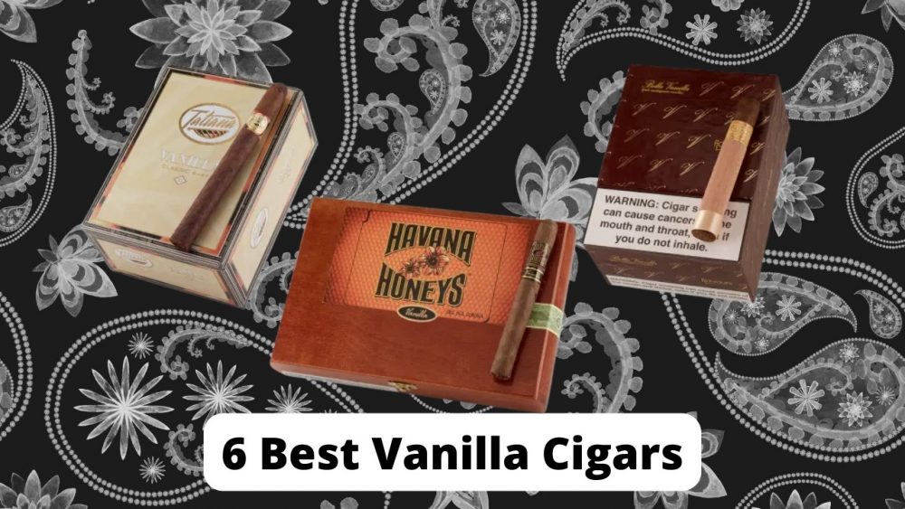 6 Best Vanilla Cigars 2