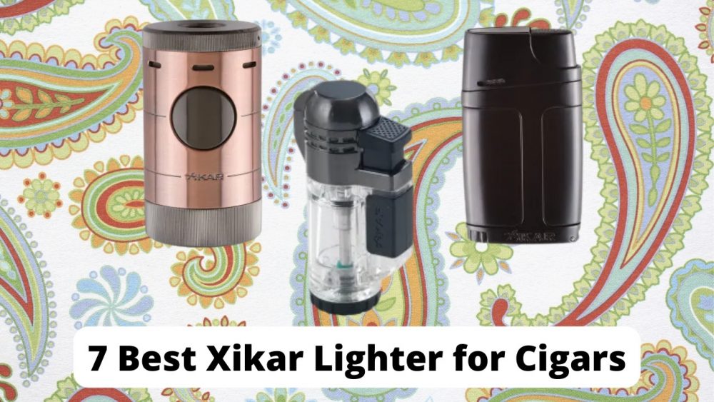 Best Xikar Lighter for Cigars