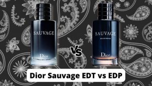 Dior Sauvage EDT vs EDP