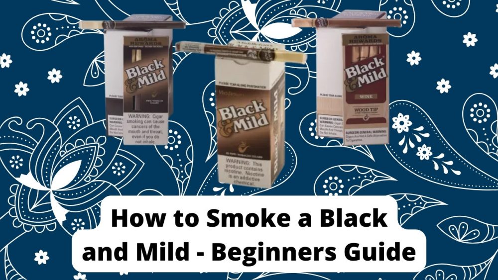 How to Smoke a Black and Mild-Beginners Guide
